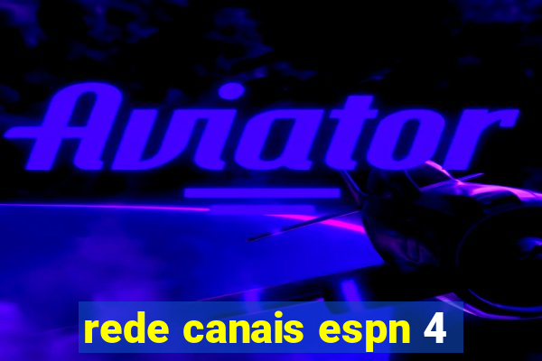 rede canais espn 4